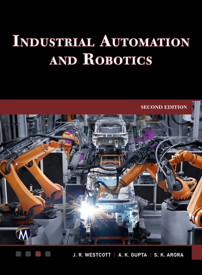 Industrial Automation and Robotics - A Comprehensive Guide to Automated Systems and Robotics - cover