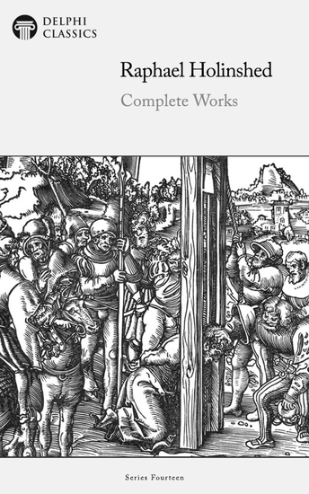 Delphi Complete Works of Raphael Holinshed Illustrated - cover