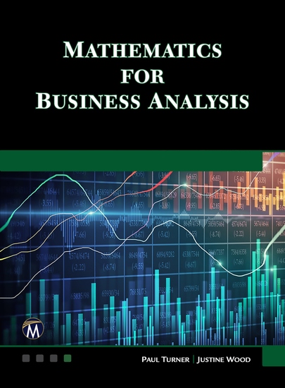 Mathematics for Business Analysis - Comprehensive Mathematical Techniques and Applications for Business - cover