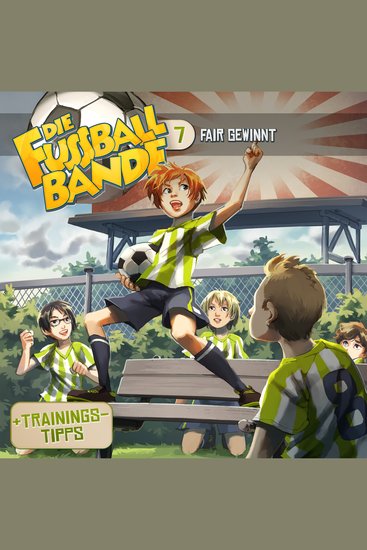 Die Fussballbande Folge 7: Fair gewinnt - cover