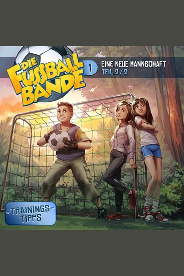 Die Fussballbande Folge 1: Eine neue Mannschaft - Teil 2 - cover