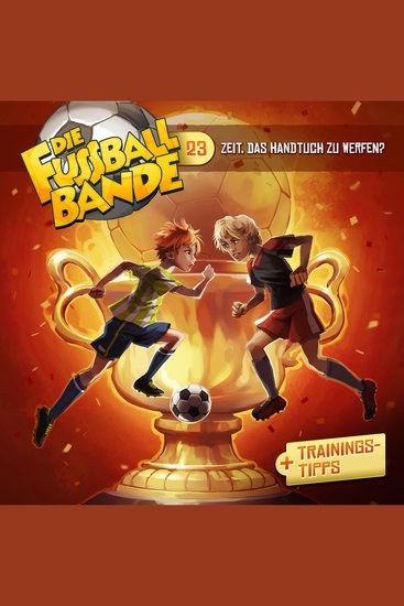 Die Fussballbande Folge 23: Zeit das Handtuch zu werfen? - cover