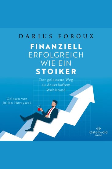 Finanziell erfolgreich wie ein Stoiker - Der gelassene Weg zu dauerhaftem Wohlstand - cover