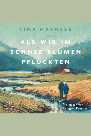 Als wir im Schnee Blumen pflückten - DER große Familienroman aus Schweden über ein samisches Paar auf seinem letzten Weg - cover