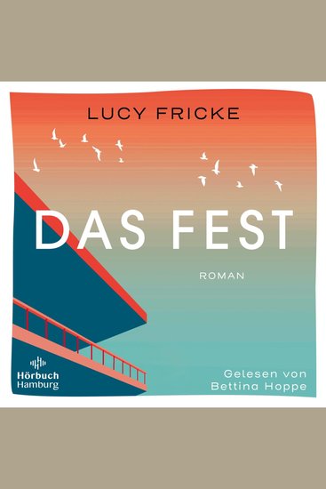 Das Fest - Das neue Hörbuch der Bestsellerautorin | Über die Lebenskrise die uns der 50 Geburtstag schenkt - cover