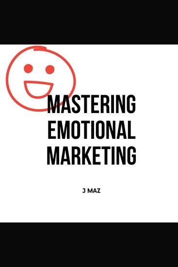 Mastering Emotional Marketing - cover