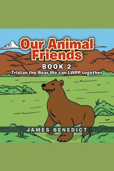 Our Animal Friends: Tristan the Bear - We can LWPP together - (Book 2) - cover