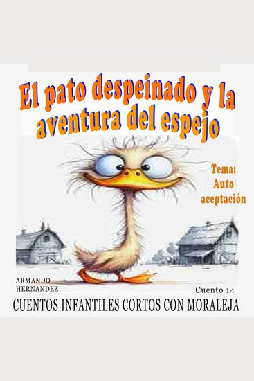 Cuento 14 El pato despeinado y la aventura del espejo ( autoaceptacion ) - cover