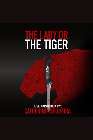 The Lady or the Tiger - Josie Harjo Book Two - cover