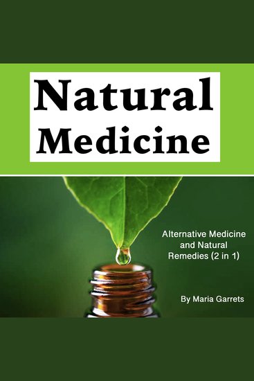 Natural Medicine - Alternative Medicine and Natural Remedies (2 in 1) - cover