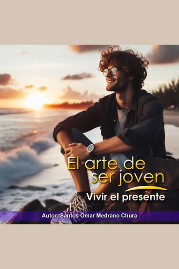 El arte de ser joven Vivir el presente - cover