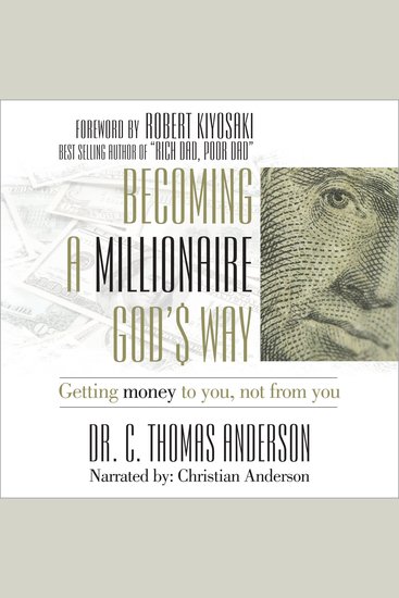 Becoming a Millionaire God's Way - Getting Money To You Not From You - cover