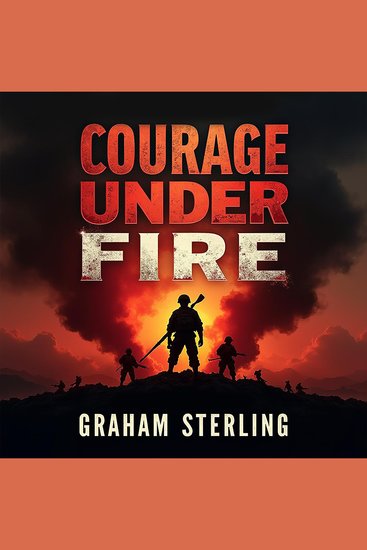 Courage Under Fire: A Navy SEAL's Battle at Home and War - Revamp your reading list! Dive into gripping audio lessons of 'Courage Under Fire: A Navy SEAL's Journey' - cover