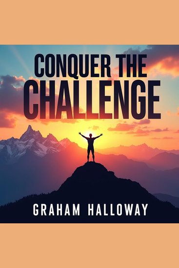 Conquer the Challenge: Navy SEAL Secrets to Excelling in Life - "Unlock Elite Performance: Dive into Navy SEAL Secrets for Life Mastery with Powerful Audio Lessons!" - cover