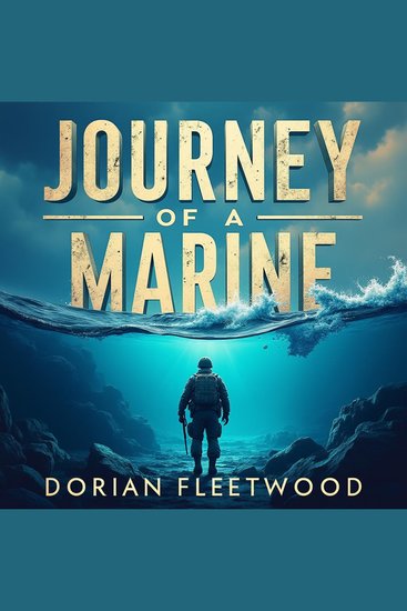 Journey of a Marine: Battle Stories from Parris Island to Pacific War - Dive into riveting Marine tales; experience Parris Island to Pacific War in immersive audio storytelling! - cover