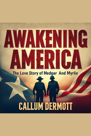 Awakening America: The Love Story of Medgar and Myrlie - Dive into "Awakening America"! Experience stirring audio of Medgar and Myrlie's legendary love story - cover