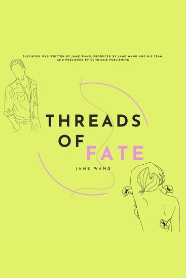 Threads of Fate - A Journey of Love Betrayal and Transformation as Four Lives Intertwine on the Edge of Destiny - cover