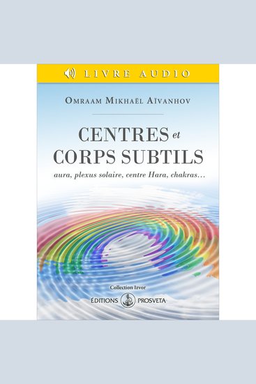 Centres et corps subtils - Aura plexus solaire centre hara chakras - cover
