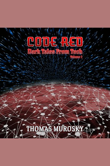 Code Red - Dark Tales in Tech Vol 1 - cover
