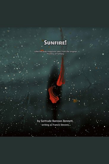 Sunfire! - Collected pulp magazine tales from the original mistress of fantasy - cover