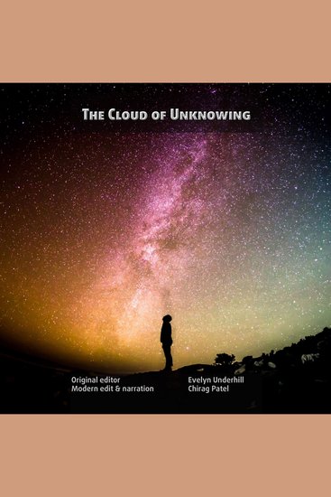 The Cloud Of Unknowing - The classic of Christian mystical wisdom rendered in modern English - cover