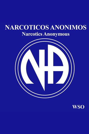 Narcoticos Anonimos - Narcotics Anonymous - cover