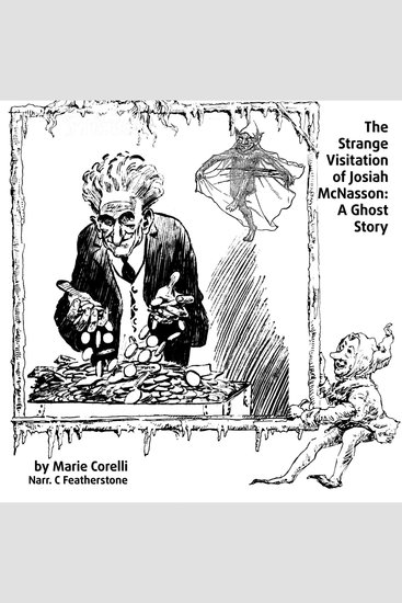 Strange Visitation of Josiah McNasson The: A Ghost Story - A terrifying take on A Christmas Carol from 1904 - cover