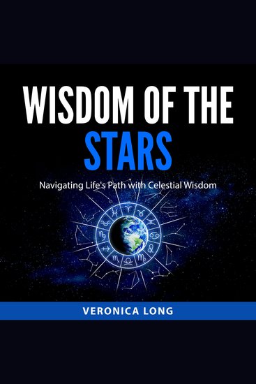 Wisdom of the Stars - Navigating Life's Path with Celestial Wisdom - cover