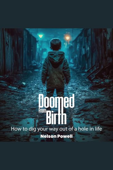 Doomed From Birth - How to Dig Your Way Out of a Hole in Life - cover