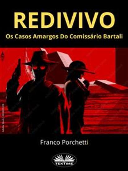 Redivivo - Os Casos Amargos Do Comissário Bartali - cover