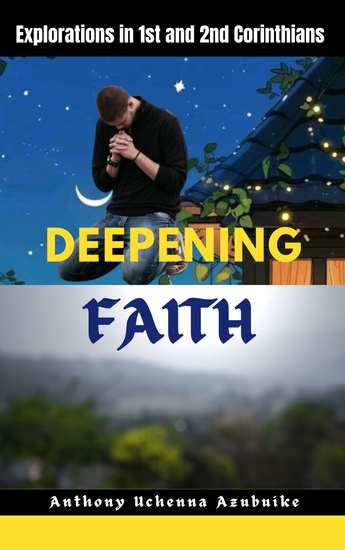 Deepening Faith - Explorations in 1st and 2nd Corinthians - cover