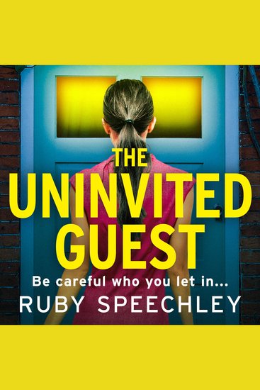 The Uninvited Guest - A "twisty page-turner" of a thriller from Ruby Speechley for 2025 - cover