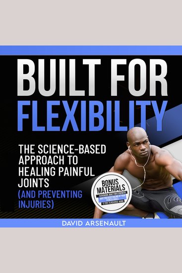 Built for Flexibility: The Science-Based to Healing Painful Joins (and Preventing Injuries) - cover