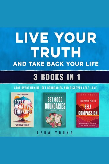 Live Your Truth and Take Back Your Life (3 books in 1) - Stop Overthinking Set Boundaries and Discover Self-Love - cover