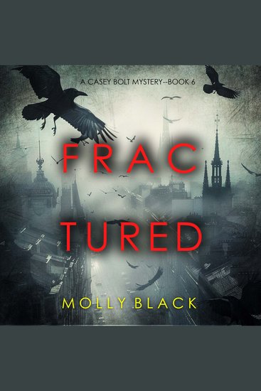 Fractured (A Casey Bolt FBI Suspense Thriller—Book Six) - Digitally narrated using a synthesized voice - cover