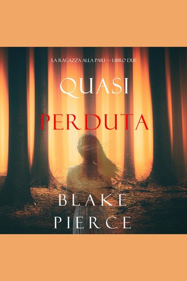 Quasi perduta (La ragazza alla pari — Libro Due) - Narrato digitalmente con voce sintetizzata - cover