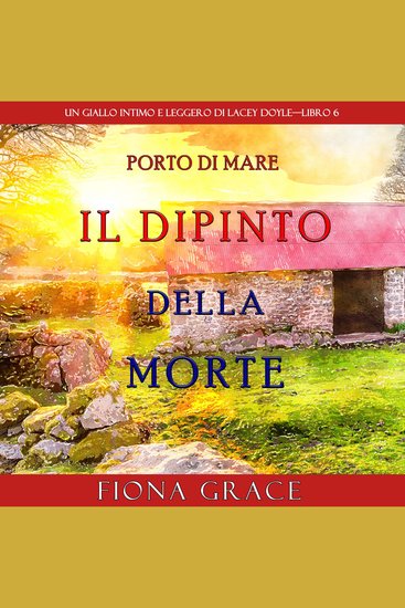 Il dipinto della morte (Un giallo intimo e leggero di Lacey Doyle—Libro 6) - Narrato digitalmente con voce sintetizzata - cover