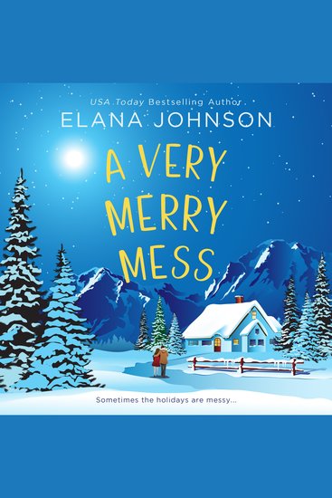 A Very Merry Mess - A Friends to Lovers Sweet RomCom - cover