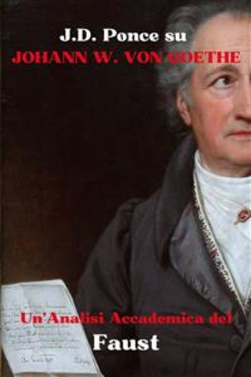 JD Ponce su Johann W von Goethe: Un'Analisi Accademica del Faust - cover