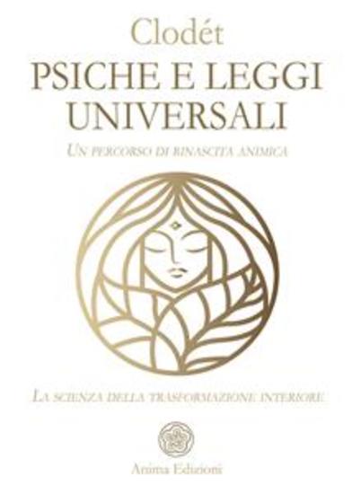 Psiche e Leggi Universali - Un percorso di rinascita animica - La scienza della trasformazione interiore - cover