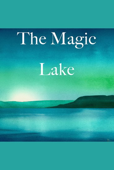 The Magic Lake - Meditation Instruction and Background - cover