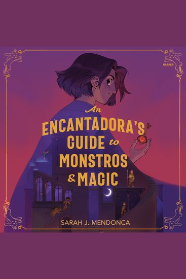 Encantadora's Guide to Monstros and Magic An - cover