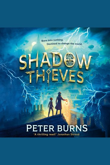 Shadow Thieves: The biggest middle-grade action adventure thriller now a New York Times best-seller and OVERALL WINNER of the Barnes & Noble Children’s and YA Book Prize 2026! (Shadow Thieves Book 1) - cover
