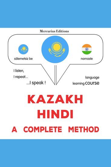 Qazaqşa - xïndï : tolıq ädis - Kazakh - Hindi : a complete method - cover