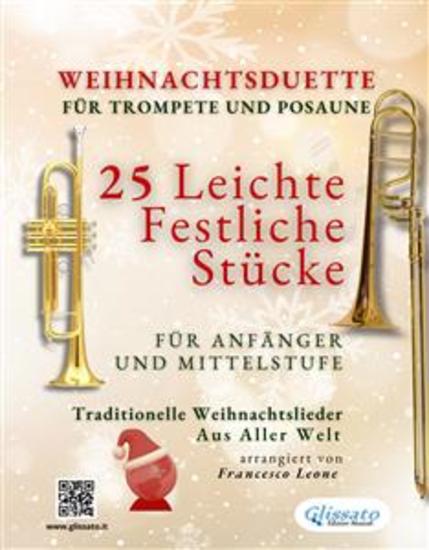 Weihnachtsduette für Trompete und Posaune - 25 Leichte Festliche Stücke für Anfänger und Mittelstufe - Traditionelle Weihnachtslieder aus aller Welt - cover