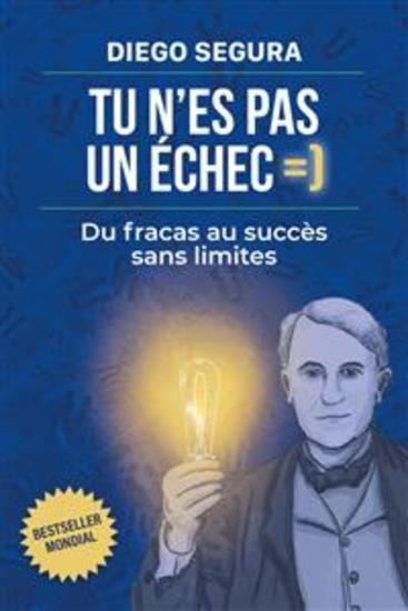 Tu n'es pas un échec : Du fracas au succès sans limites - Diego Segura - cover