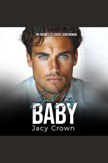 Bad Boy Baby: Ein Enemies to Lovers Liebesroman (Unexpected Love Stories 10) - cover