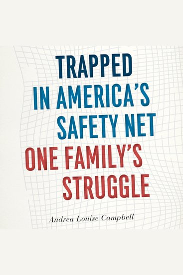 Trapped in America’s Safety Net - One Family’s Struggle - cover