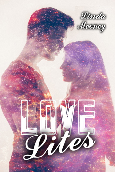 Love Lites - A Collection of Romantic Sci-Fi Paranormal and Fantasy Vignettes - cover