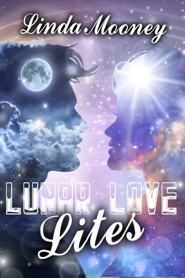 Lunar Love Lites - 12 Vignettes for Every Full Moon of the Year - cover